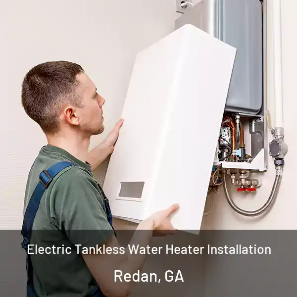  Electric Tankless Water Heater Installation Redan, GA