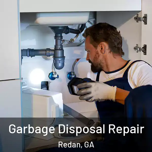  Garbage Disposal Repair Redan, GA