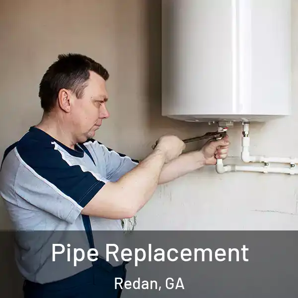  Pipe Replacement Redan, GA