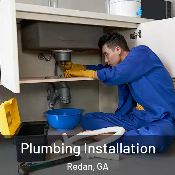  Plumbing Installation Redan, GA