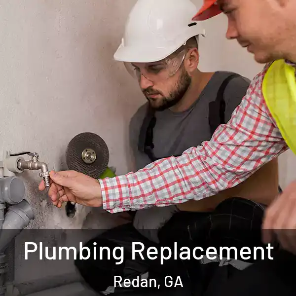  Plumbing Replacement Redan, GA