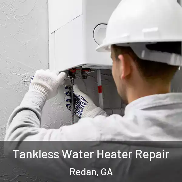  Tankless Water Heater Repair Redan, GA
