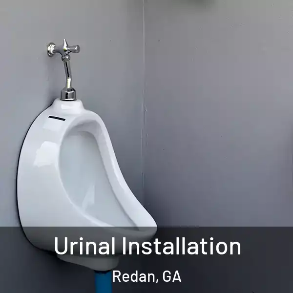  Urinal Installation Redan, GA